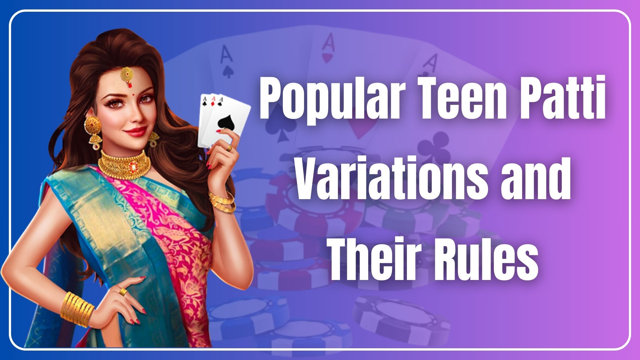 Popular Teen Patti Variations and Their Rules